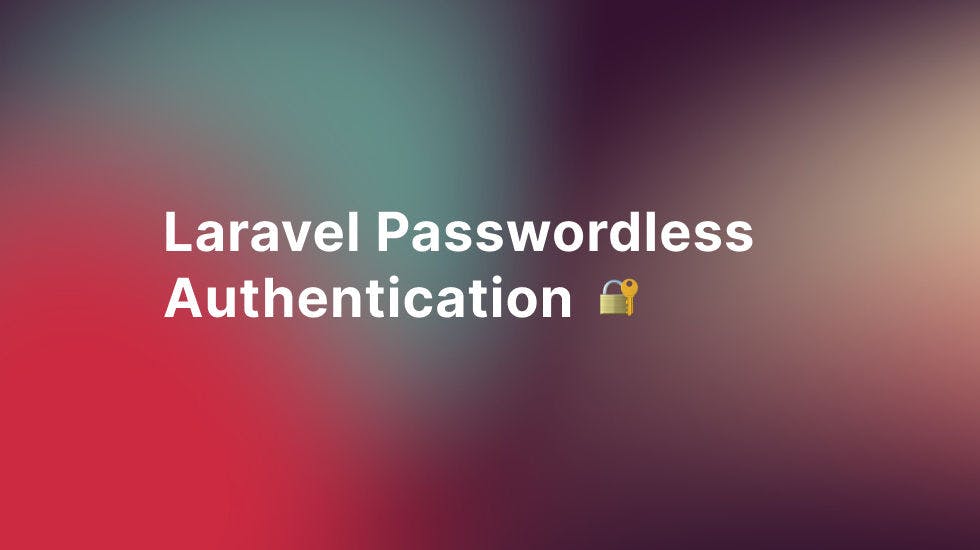 Laravel Passwordless Authentication