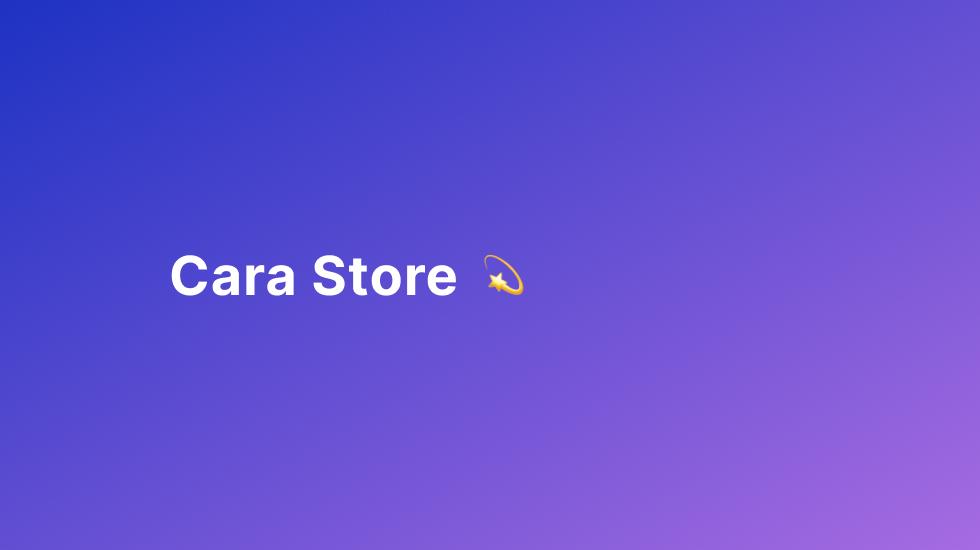 Cara Store